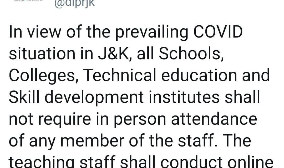 No teachers and other staff required to attend schools and colleges in Jammu and Kashmri: Govt