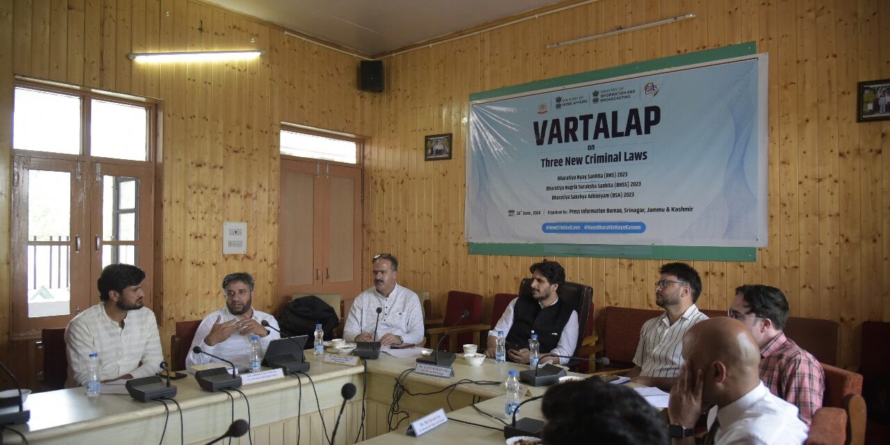 PIB Srinagar organizes ‘Vartalap’ on three new criminal laws