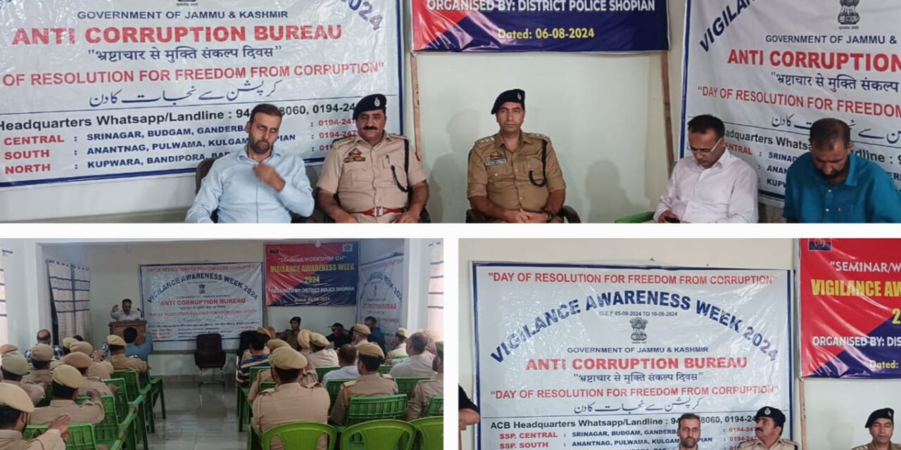 Vigilance Awareness Week:Police alongwith Anti-corruption Bureau organises seminar at DPL Shopian