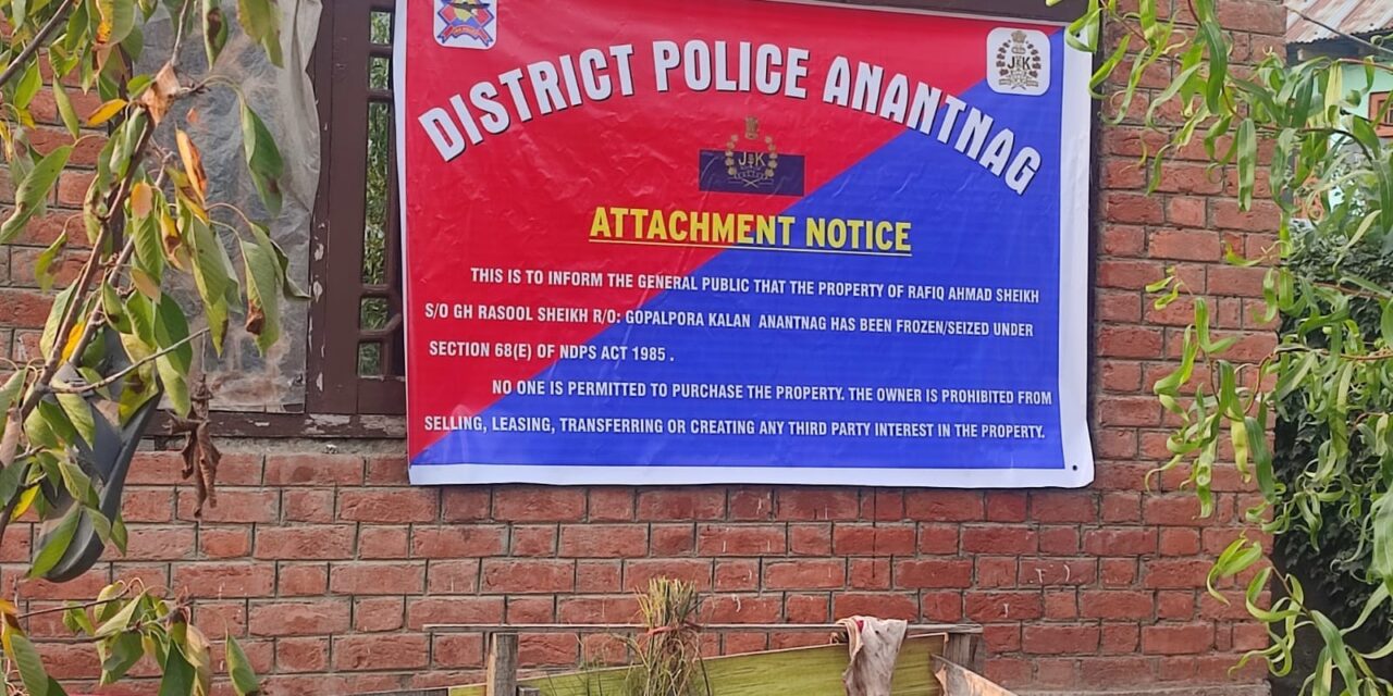 Anti-Narcotics Drive: Property Worth 75 Lacs Attached Under NDPS In Anantnag:Police