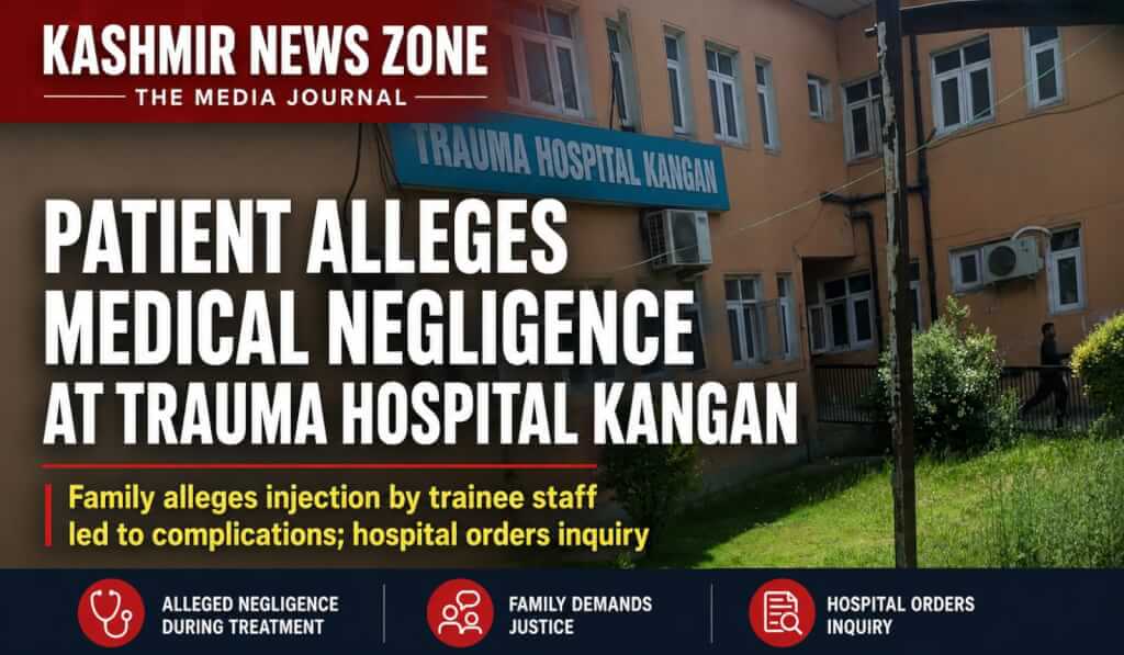 Patient Alleges Medical Negligence at Trauma Hospital Kangan
